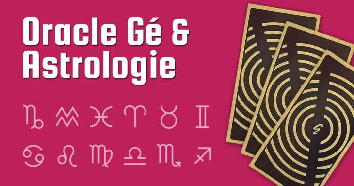 Astrologie et Oracle Gé